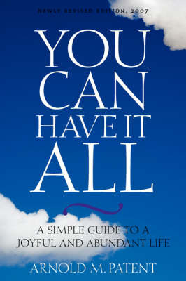 You Can Have It All 4th Rev. Ed. by Arnold M. Patent image