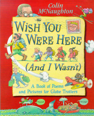 Wish You Were Here (and I Wasn't) on Hardback by Colin McNaughton