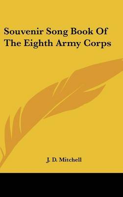 Souvenir Song Book of the Eighth Army Corps by J.D. Mitchell image