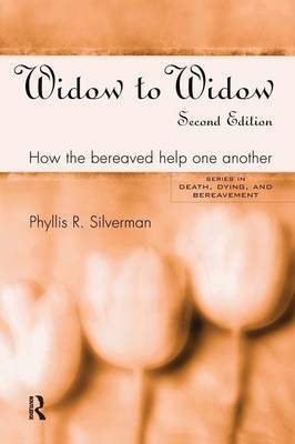 Widow to Widow by Phyllis R Silverman