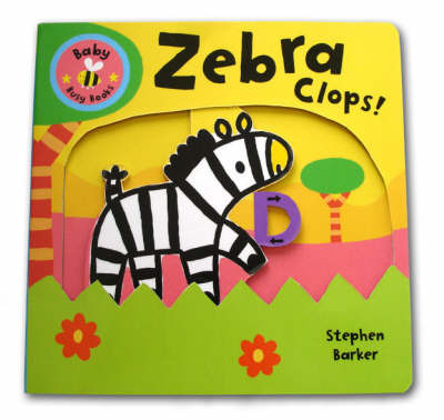 Baby Busy Books:Zebra Clops! on Hardback