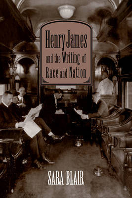 Henry James and the Writing of Race and Nation image