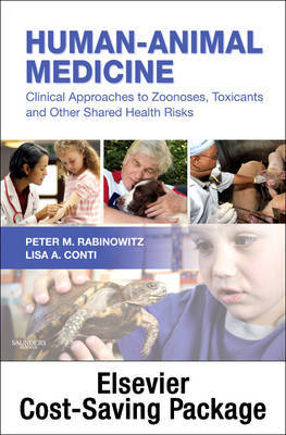 Human-Animal Medicine - Text and Veterinary Consult Package: Clinical Approaches to Zoonoses, Toxicants and Other Shared Health Risks by Peter M Rabinowitz image