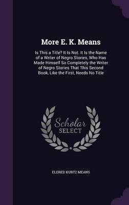 More E. K. Means by Eldred Kurtz Means image