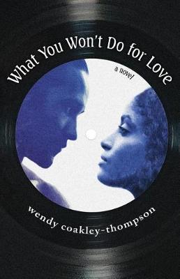 What You Won't Do for Love by Wendy Coakley-Thompson image