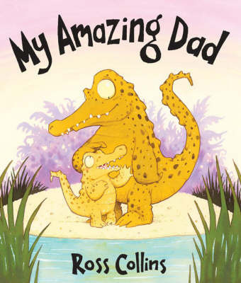 My Amazing Dad by Ross Collins image