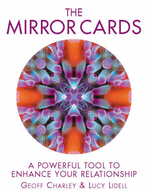 The Mirror Cards: A Powerful Tool to Enhance Your Relationship by Geoff Charley