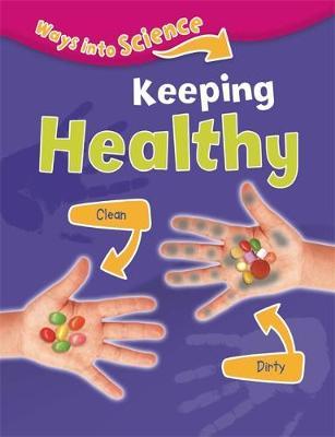 Ways Into Science: Keeping Healthy by Peter Riley image