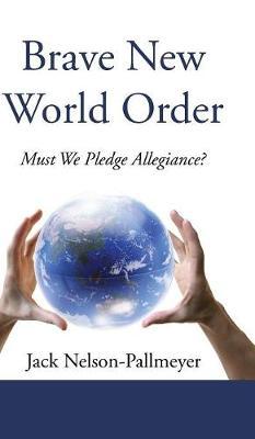 Brave New World Order by Jack Nelson-Pallmeyer image