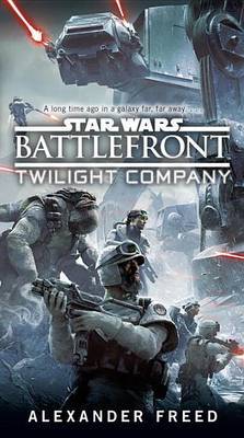 Battlefront: Twilight Company (Star Wars) by Alexander Freed image