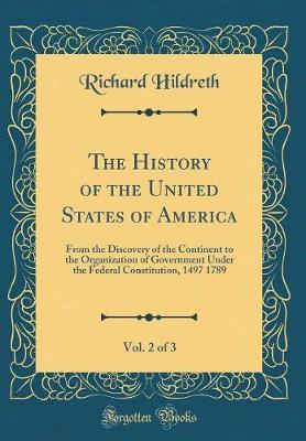 The History of the United States of America, Vol. 2 of 3 by Richard Hildreth image
