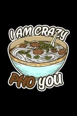 I am Crazy Pho You by Boredkoalas Ramen Journals image