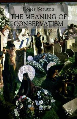 The Meaning of Conservatism by Roger Scruton image