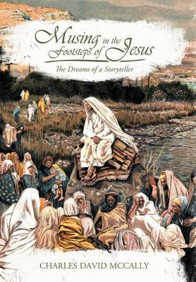 Musing in the Footsteps of Jesus by Charles David McCally image