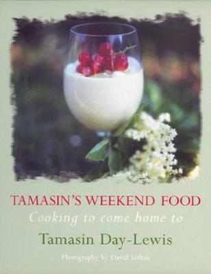 Tamasin's Weekend Food by Tamasin Day-Lewis image