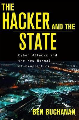 The Hacker and the State by Ben Buchanan image