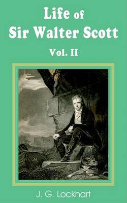 The Life of Sir Walter Scott (Volume Two) by John Gibson Lockhart image