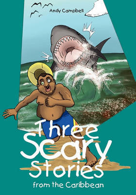Three Scary Stories from the Caribbean by Andy Campbell image