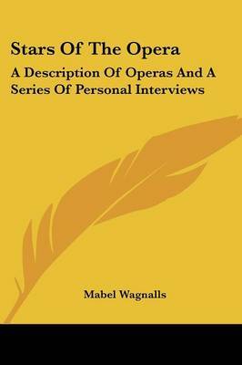 Stars of the Opera: A Description of Operas and a Series of Personal Interviews by Mabel Wagnalls image