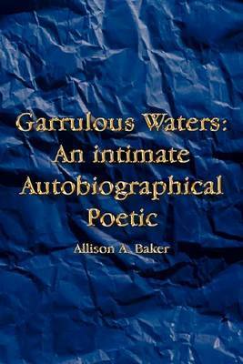 Garrulous Waters by Allison A. Baker