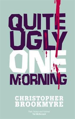 Quite Ugly One Morning by Christopher Brookmyre image