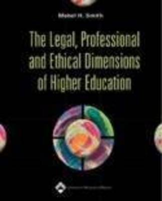 The Legal, Professional and Ethical Dimensions of Higher Education by Mable H. Smith image