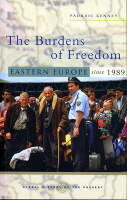 The Burdens of Freedom by Padraic Kenney