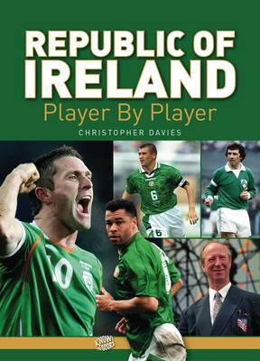 Republic of Ireland Player by Player on Hardback by Christopher Davies