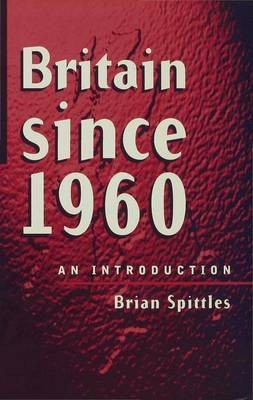 Britain since 1960 by Brian Spittles image