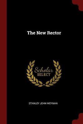 The New Rector by Stanley John Weyman image