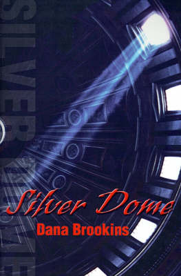 Silver Dome on Paperback by Dana Brookins