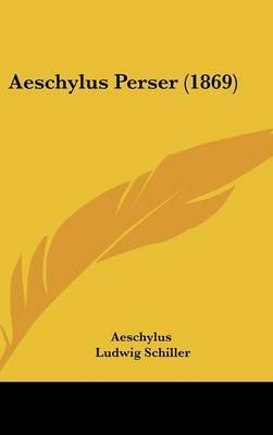 Aeschylus Perser (1869) on Hardback by Aeschylus