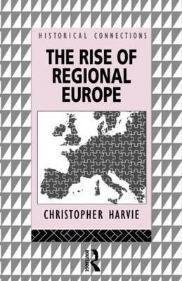 The Rise of Regional Europe by Christopher Harvie image