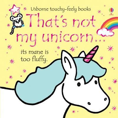 That's Not My Unicorn (Touch & Feel) by Fiona Watt image