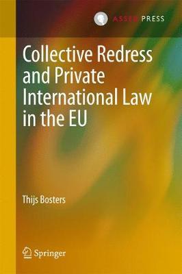 Collective Redress and Private International Law in the EU by Thijs Bosters image
