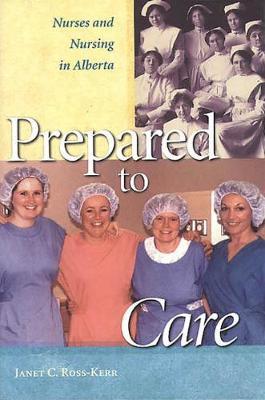 Prepared to Care by Janet C Ross-Kerr image