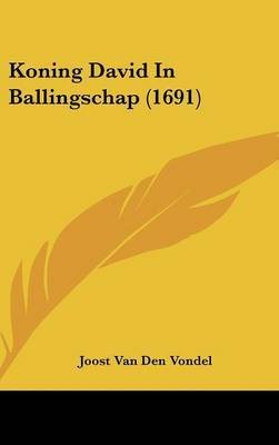 Koning David in Ballingschap (1691) by Joost Van Den Vondel image
