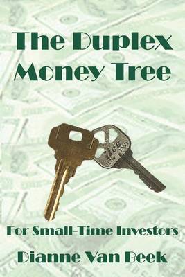 The Duplex Money Tree by Beek Dianne Van