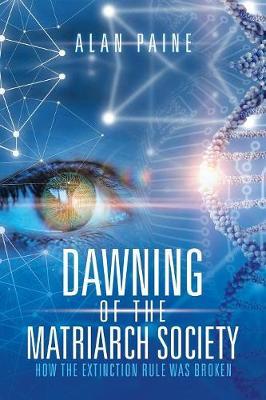 Dawning of the Matriarch Society by Alan Paine image