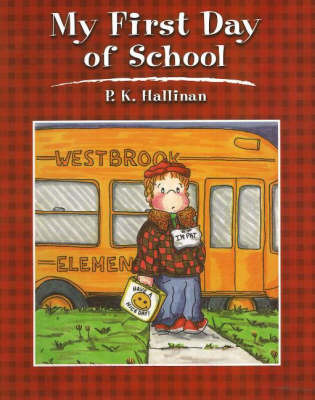 My First Day of School by P.K. Hallinan image