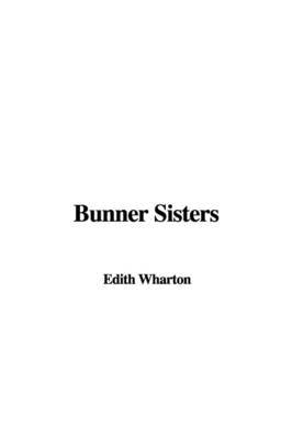 Bunner Sisters by Edith Wharton image