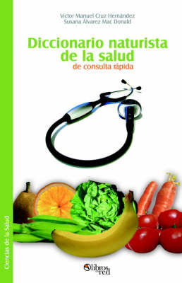 Diccionario Naturista De La Salud De Consulta Rapida by Susana Alvarez Mac Donald image