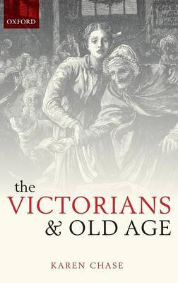 The Victorians and Old Age by Karen Chase image
