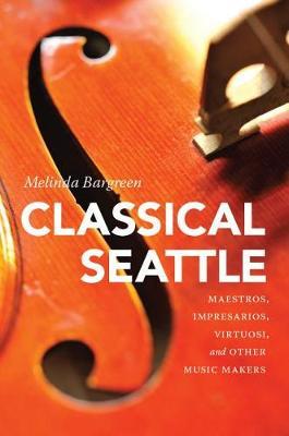 Classical Seattle by Melinda Bargreen image