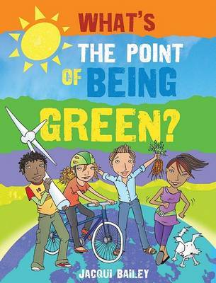 What's the Point of Being Green? by Jacqui Bailey image