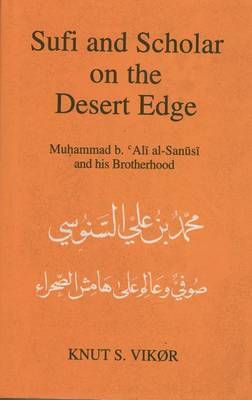 Sufi and Scholar on the Desert Edge by Knut S. Vikyr image