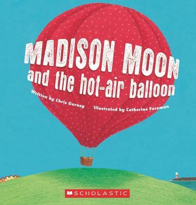 Madison Moon and the Hot-air Balloon by Chris Gurney image