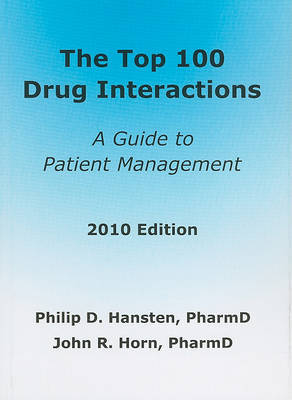 The Top 100 Drug Interactions: A Guide to Patient Management on Paperback by Philip D Hansten, Pharmd