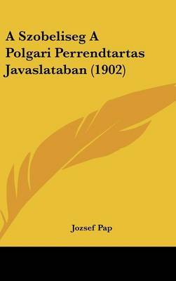 A Szobeliseg a Polgari Perrendtartas Javaslataban (1902) by Jozsef Pap image