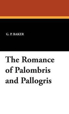 The Romance of Palombris and Pallogris by G.P. Baker image